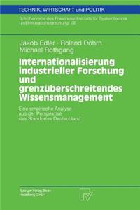 Internationalisierung Industrieller Forschung Und Grenzüberschreitendes Wissensmanagement