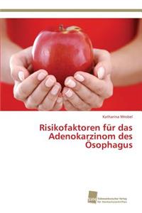 Risikofaktoren für das Adenokarzinom des Ösophagus