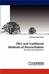 TRCs and Traditional Methods of Reconciliation