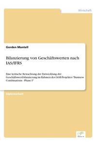 Bilanzierung von Geschäftswerten nach IAS/IFRS