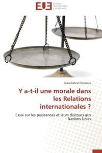 A-T-Il Une Morale Dans Les Relations Internationales ?