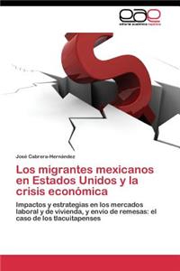 migrantes mexicanos en Estados Unidos y la crisis económica