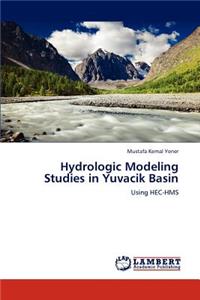 Hydrologic Modeling Studies in Yuvacik Basin