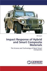 Impact Response of Hybrid and Smart Composite Materials