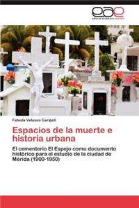 Espacios de la muerte e historia urbana
