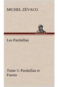 Les Pardaillan - Tome 05, Pardaillan et Fausta