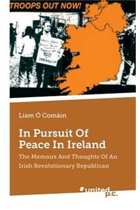 In Pursuit of Peace in Ireland