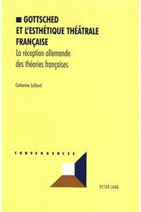 Gottsched Et l'Esthétique Théâtrale Française
