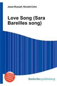 Love Song (Sara Bareilles Song)