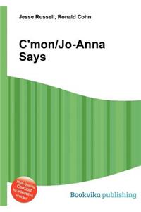 C'Mon/Jo-Anna Says