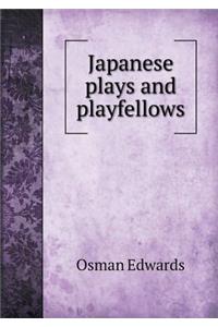 Japanese Plays and Playfellows