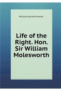 Life of the Right. Hon. Sir William Molesworth