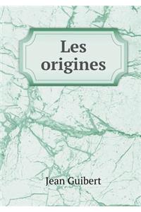 Les origines