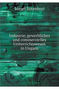 Industrie, gewerbliches und commerzielles Uniterrichtswesen in Ungarn