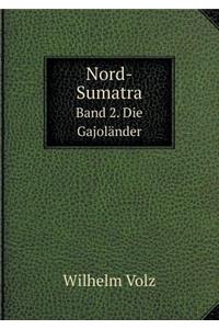 Nord-Sumatra Band 2. Die Gajoländer