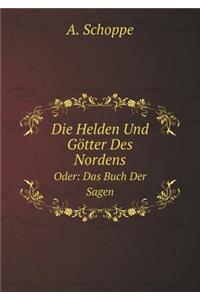 Die Helden Und Götter Des Nordens Oder