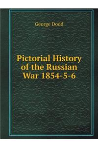 Pictorial History of the Russian War 1854-5-6