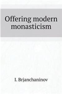 Offering Modern Monasticism