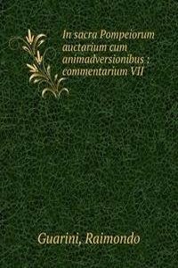 In sacra Pompeiorum auctarium cum animadversionibus : commentarium VII