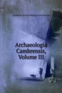 Archaeologia Cambrensis, Volume III