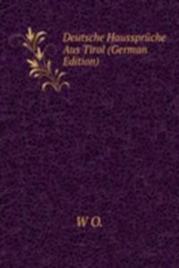 Deutsche Hausspruche Aus Tirol (German Edition)