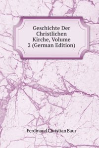 Geschichte Der Christlichen Kirche, Volume 2 (German Edition)