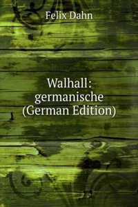 Walhall: germanische (German Edition)