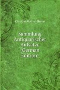 Sammlung Antiquarischer Aufsatze