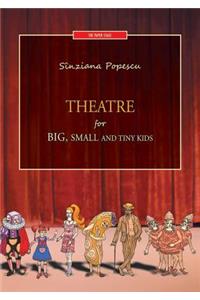 Theatre for big, small and tiny kids