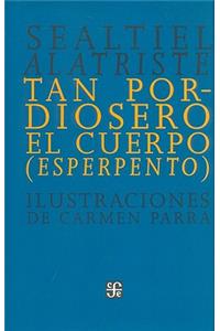 Tan Pordiosero El Cuerpo: