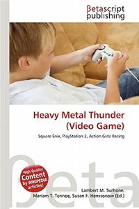 Heavy Metal Thunder (Video Game)