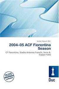 2004-05 Acf Fiorentina Season