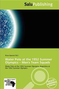Water Polo at the 1952 Summer Olympics - Men's Team Squads