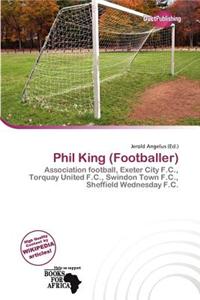 Phil King (Footballer)