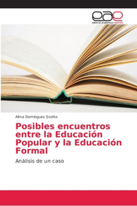 Posibles encuentros entre la Educación Popular y la Educación Formal