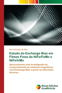 Estudo do Exchange Bias em Filmes Finos de NiFe/FeMn e NiFe/IrMn