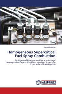 Homogeneous Supercritical Fuel Spray Combustion