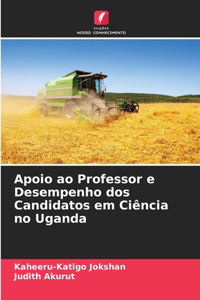 Apoio ao Professor e Desempenho dos Candidatos em Ciência no Uganda