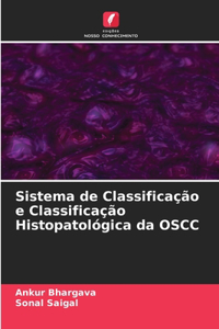 Sistema de Classificação e Classificação Histopatológica da OSCC