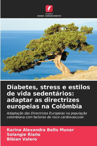 Diabetes, stress e estilos de vida sedentários