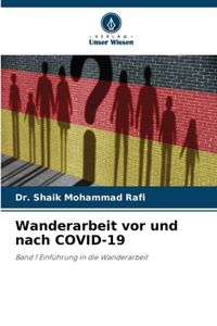 Wanderarbeit vor und nach COVID-19