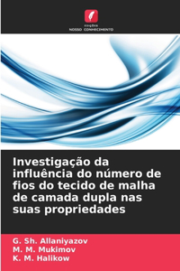 Investigação da influência do número de fios do tecido de malha de camada dupla nas suas propriedades