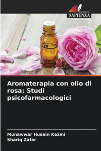 Aromaterapia con olio di rosa