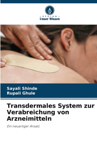 Transdermales System zur Verabreichung von Arzneimitteln