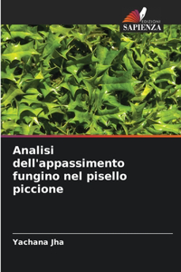Analisi dell'appassimento fungino nel pisello piccione