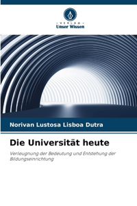 Die Universität heute