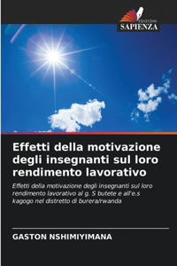 Effetti della motivazione degli insegnanti sul loro rendimento lavorativo