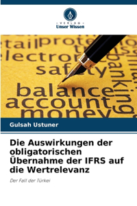 Die Auswirkungen der obligatorischen Übernahme der IFRS auf die Wertrelevanz