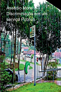 Assédio Moral E Discriminação Em Um Serviço Público