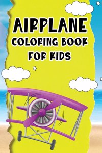 Airplane coloring book for kids: A great coloring book for young children with unique and high quality drawings of various airplanes